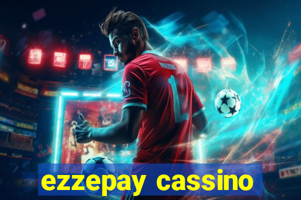 ezzepay cassino